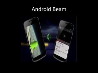 Android Beam
 