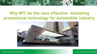 Why NFC be the next effective marketing
promotional technology for Automobile industry
1
 