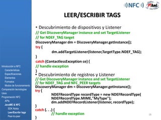 5CARACTERÍSTICAS Y ESPECIFICACIONESComunicación NFC  5 fases (similar al Bluetooth)