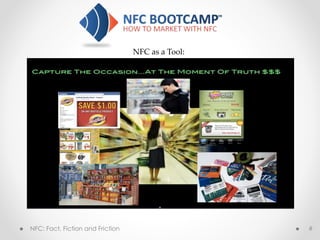 NFC: Fact, Fiction and Friction #
NFC as a Tool:
 