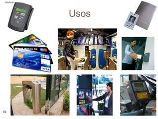 88 
Usos 
 