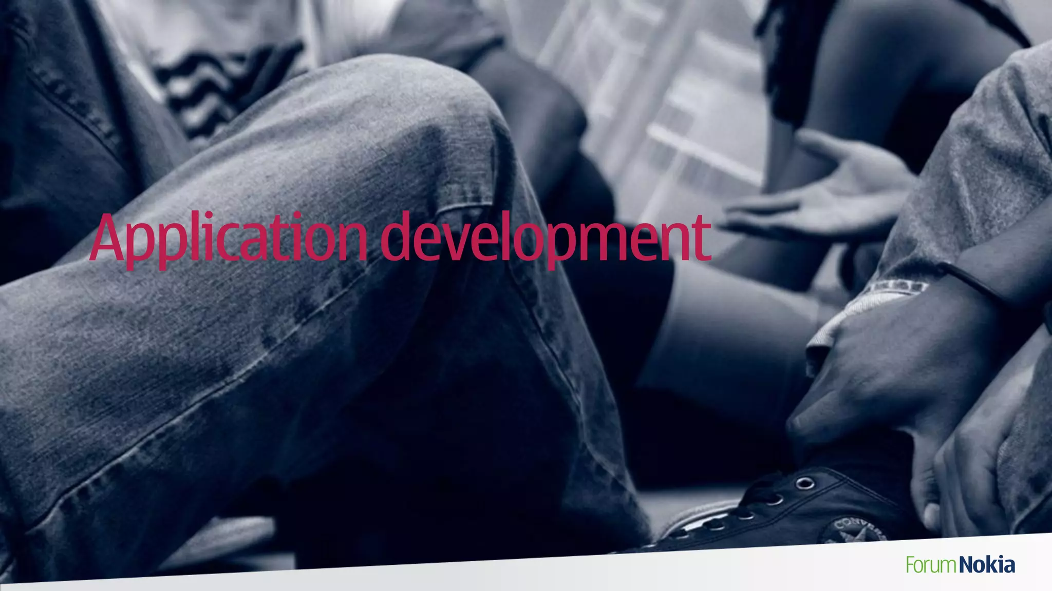 Application development
 