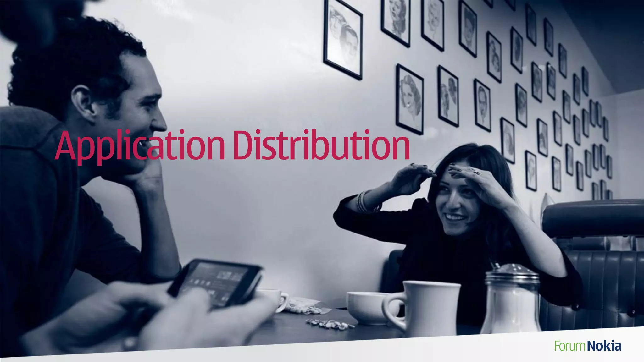 Application Distribution
 