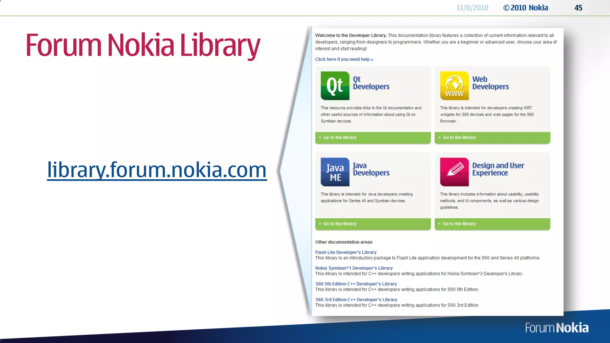 11/8/2010   © 2010 Nokia   45




Forum Nokia Library


 library.forum.nokia.com
 