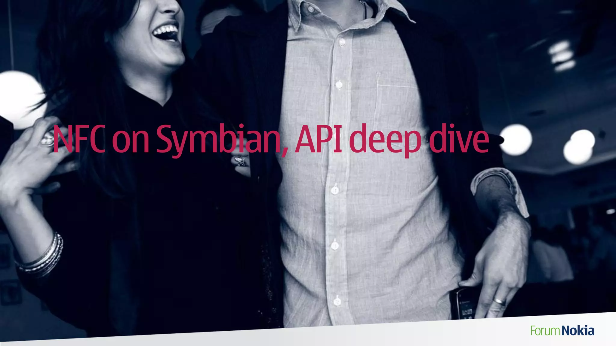 NFC on Symbian, API deep dive
 