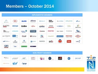 Members – October 2014 
IMPLEMENTER MEMBERS 
NON-PROFIT MEMBERS 
 