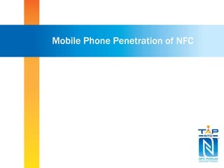 Mobile Phone Penetration of NFC 
 
