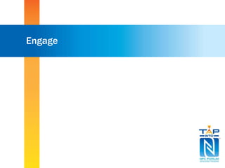 Engage 
 