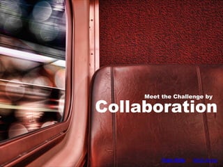 Meet the Challenge by

Collaboration
Train Ride by MySi Anne

 