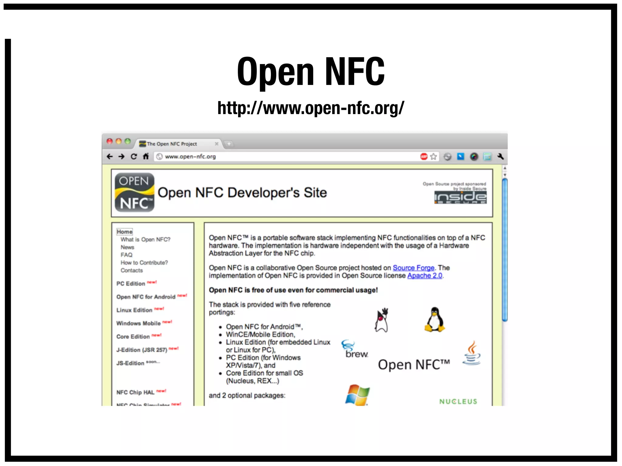 Open NFC
http://www.open-nfc.org/
 