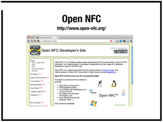 Open NFC
http://www.open-nfc.org/
 