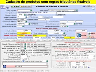 Cadastro de produtos com regras tributárias flexíveis 