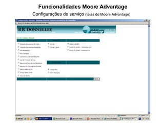 Funcionalidades Moore Advantage Configurações do serviço  (telas do Moore Advantage) 