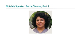 Notable Speaker: Berta Cáceres, Part 1
 