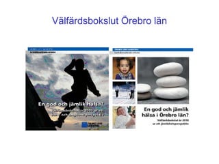 Välfärdsbokslut Örebro län
 