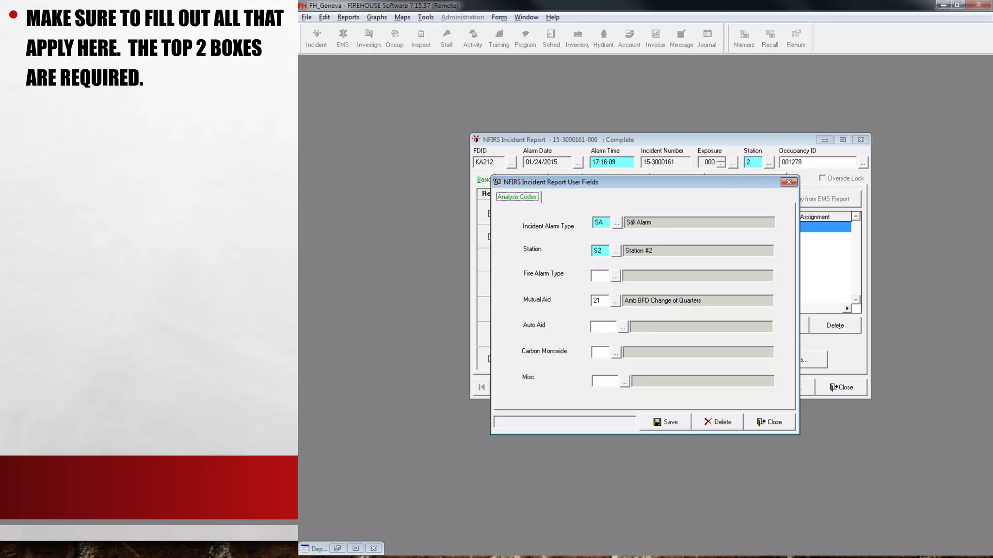 • MAKE SURE TO FILL OUT ALL THAT
APPLY HERE. THE TOP 2 BOXES
ARE REQUIRED.
 
