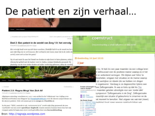 De patient en zijn verhaal… Bron:  http://ragnaja.wordpress.com 