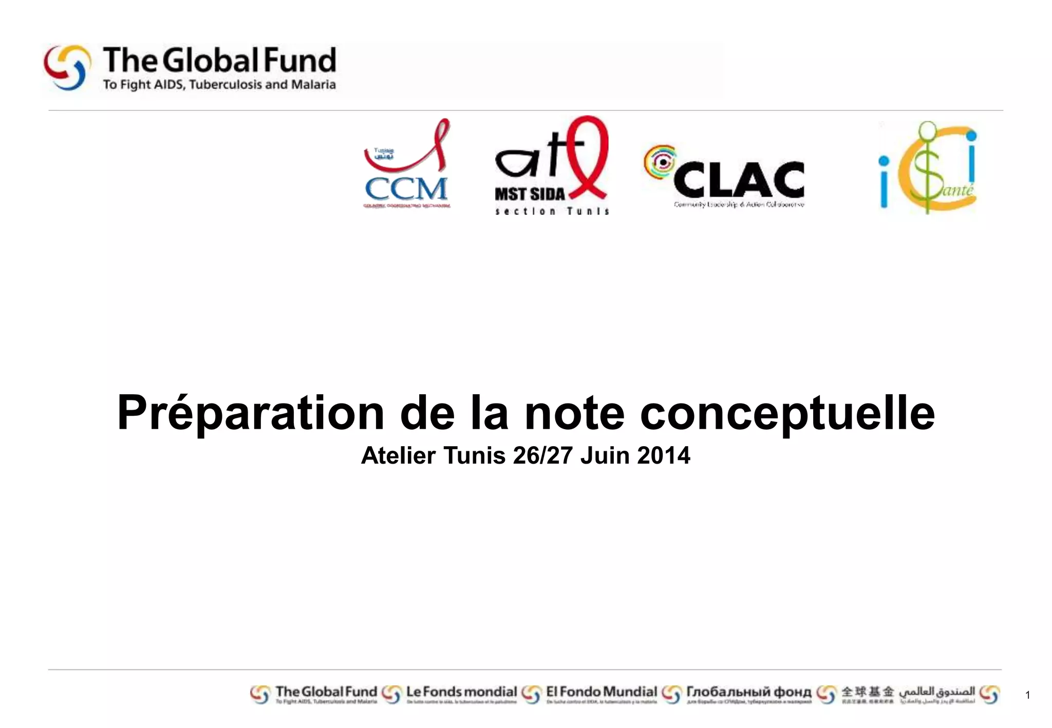 1
Préparation de la note conceptuelle
Atelier Tunis 26/27 Juin 2014