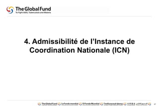 47 
4. Admissibilité de l’Instance de 
Coordination Nationale (ICN) 
 