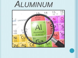 ALUMINUM
 