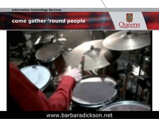 come gather ‘round people www.barbaradickson.net 