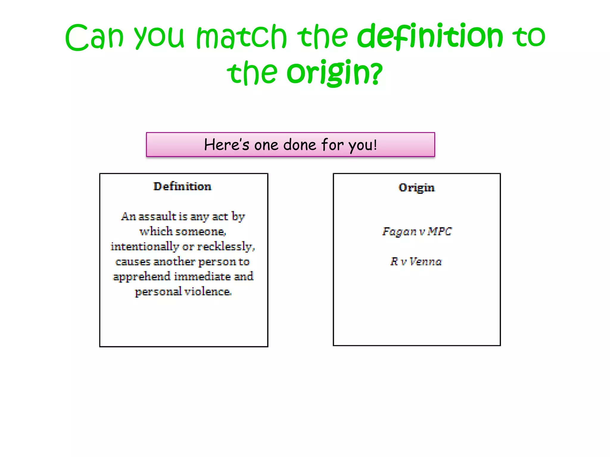 Can you match the definition to
         the origin?

        Here’s one done for you!
 