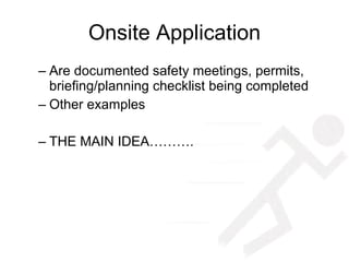 Onsite Application ,[object Object],[object Object],[object Object]