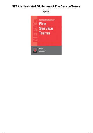 NFPA's Illustrated Dictionary of Fire Service Terms
NFPA
 