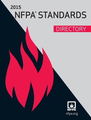 NFPA®
STANDARDS
2015
DIRECTORY
nfpa.org
 