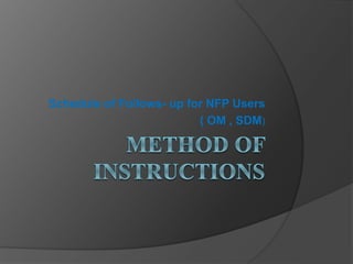 Schedule of Follows- up for NFP Users
( OM , SDM)
 