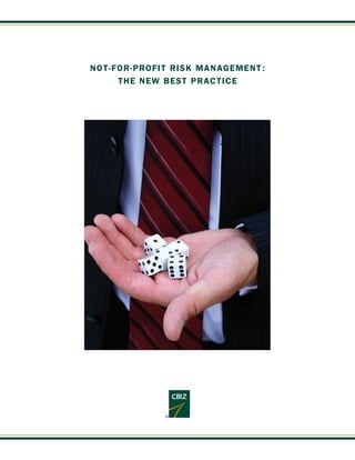 NOT-FOR-PROFIT RISK MANAGEMENT :
     THE NEW BEST PRACTICE
 