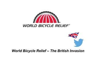 World Bicycle Relief – The British Invasion

 