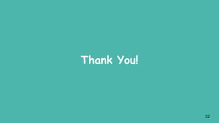 Thank You!
32
 