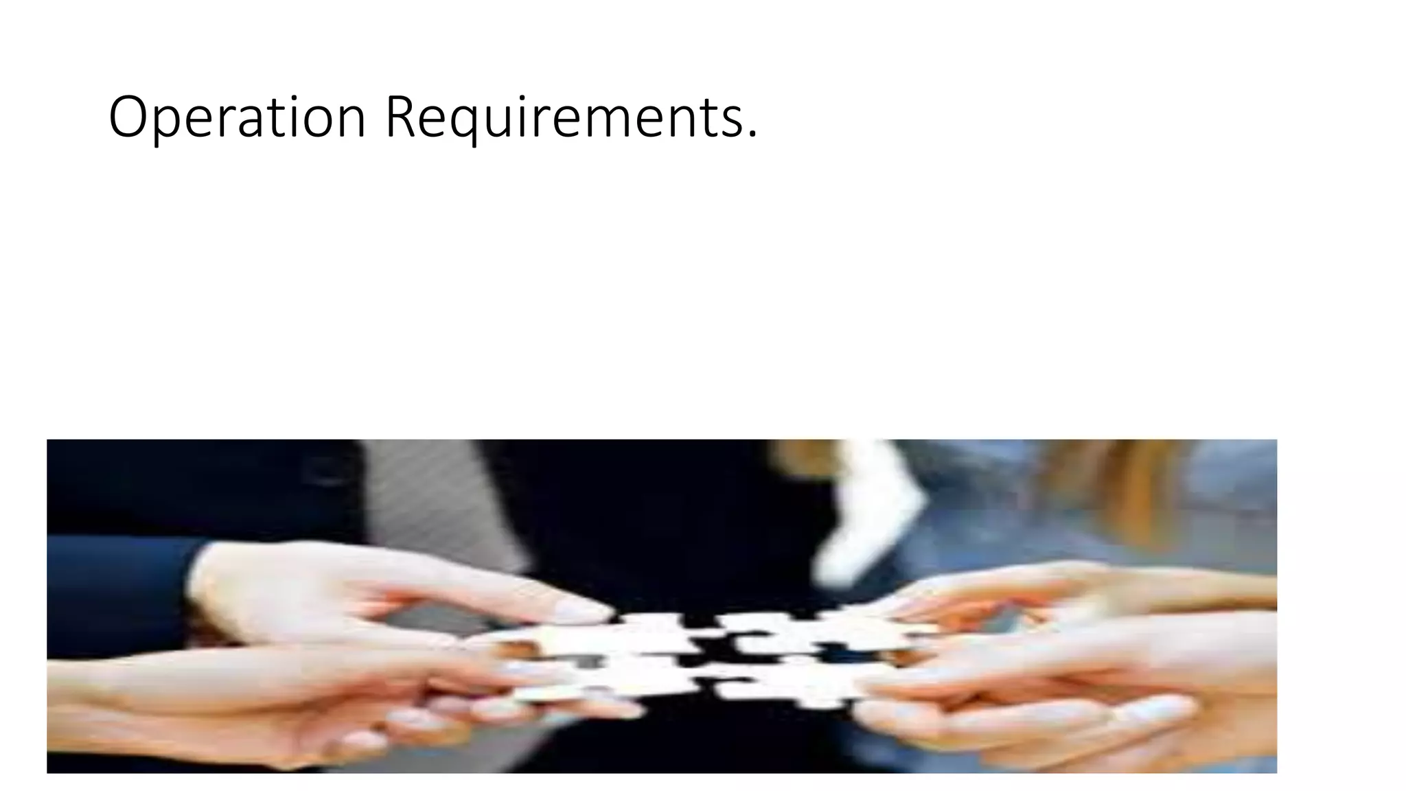 Operation Requirements.
 