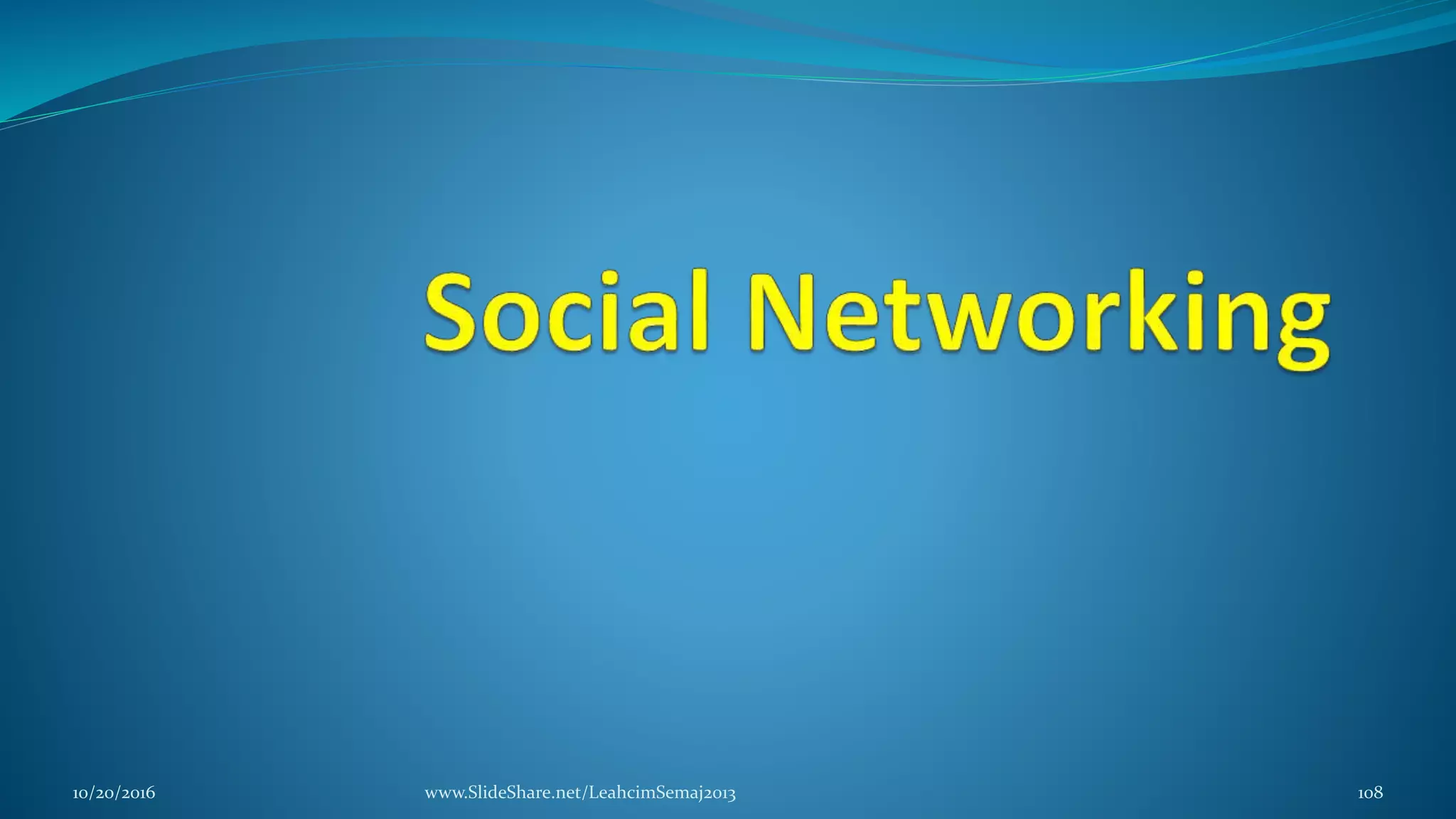 10/20/2016 www.SlideShare.net/LeahcimSemaj2013 108
 