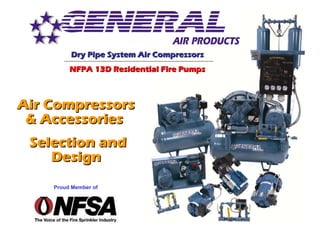 Air Compressors & Accessories  Selection and Design Proud Member of Dry Pipe System Air Compressors NFPA 13D Residential Fire Pumps 