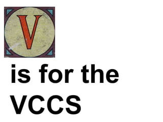 is for the
VCCS
 