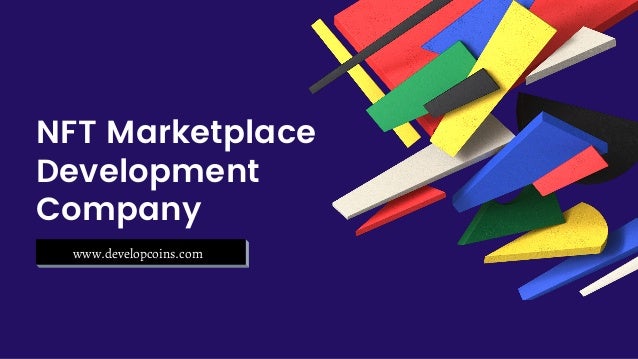 NFT Marketplace
Development
Company
www.developcoins.com
 
