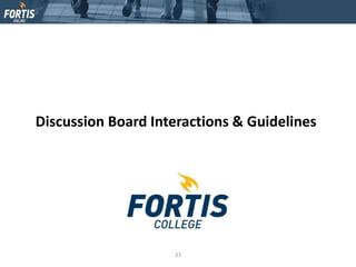 33
Discussion Board Interactions & Guidelines
 