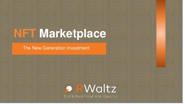 NFT Marketplace
The New Generation Investment
 
