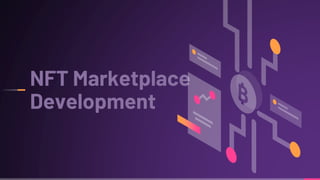 NFT Marketplace
Development
 