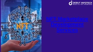NFT Marketplace
Development
Services
 