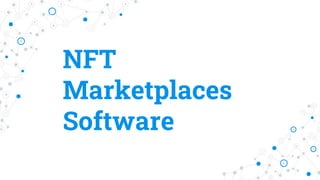 NFT
Marketplaces
Software
 