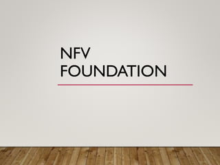 NFV
FOUNDATION
 