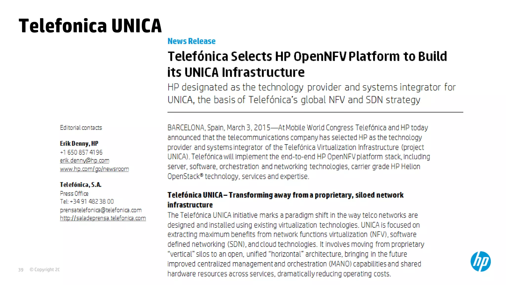 © Copyright 2012 Hewlett-Packard Development Company, L.P. The information contained herein is subject to change without notice.39
Telefonica UNICA
 