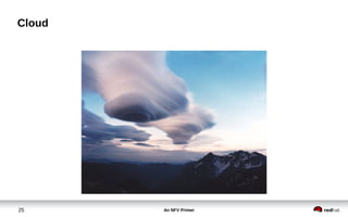 An NFV Primer25
Cloud
 