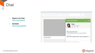 Chat
- Zopim Live Chat
https://goo.gl/ypjS1B
- Zendesk
https://goo.gl/W6kSGB
 