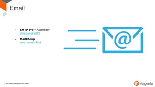 Email
- SMTP Pro - Aschroder
https://goo.gl/yijSP7
- MailChimp
https://goo.gl/t14TnA
 
