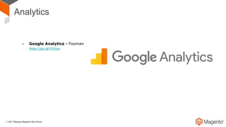 Analytics
- Google Analytics - Fooman
https://goo.gl/YhYoss
 