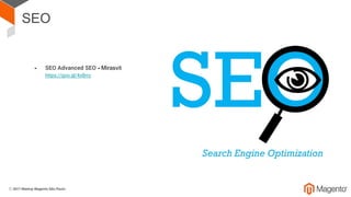 SEO
- SEO Advanced SEO - Mirasvit
https://goo.gl/4xBrrc
 